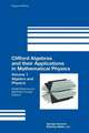 Clifford Algebras and their Applications in Mathematical Physics: Volume 1: Algebra and Physics