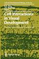 Cell Interactions in Visual Development