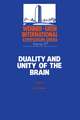 Duality and Unity of the Brain: Unified Functioning and Specialisation of the Hemispheres Proceedings of an International Symposium held at The Wenner-Gren Center, Stockholm, May 29 – 31, 1986