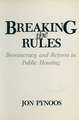 Breaking the Rules: Bureaucracy and Reform in Public Housing