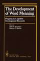 The Development of Word Meaning: Progress in Cognitive Development Research