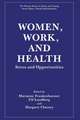 Women, Work, and Health: Stress and Opportunities