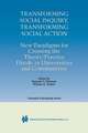 Transforming Social Inquiry, Transforming Social Action: New Paradigms for Crossing the Theory/Practice Divide in Universities and Communities