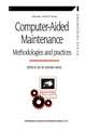 Computer-aided Maintenance: Methodologies and Practices