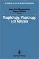 Morphology, Phonology, and Aphasia