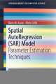 Spatial AutoRegression (SAR) Model: Parameter Estimation Techniques