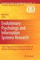 Evolutionary Psychology and Information Systems Research: A New Approach to Studying the Effects of Modern Technologies on Human Behavior