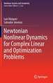 Newtonian Nonlinear Dynamics for Complex Linear and Optimization Problems