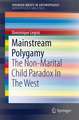 Mainstream Polygamy: The Non-Marital Child Paradox In The West