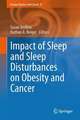 Impact of Sleep and Sleep Disturbances on Obesity and Cancer