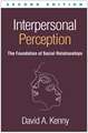 Interpersonal Perception, Second Edition: The Foundation of Social Relationships