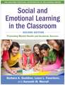 Social and Emotional Learning in the Classroom, Second Edition: Promoting Mental Health and Academic Success