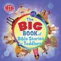 The Big Book of Bible Stories for Toddlers (Padded)