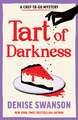 Tart of Darkness: A Delicious Culinary Cosy Crime Mystery