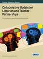 Collaborative Models for Librarian and Teacher Partnerships