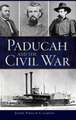 Paducah and the Civil War