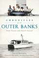 Chronicles of the Outer Banks: Fish Tales and Salty Gales