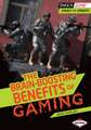 The Brain-Boosting Benefits of Gaming