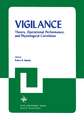 Vigilance: Theory, Operational Performance, and Physiological Correlates