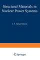 Structural Materials in Nuclear Power Systems