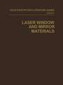 Laser Window and Mirror Materials