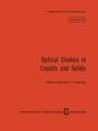 Optical Studies in Liquids and Solids