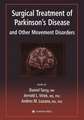 Surgical Treatment of Parkinson’s Disease and Other Movement Disorders