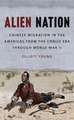 Alien Nation: Chinese Migration in the Americas from the Coolie Era Through World War II