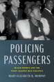 Policing Passengers