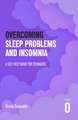 Overcoming Sleep Problems: A Self-help Guide For Teenagers