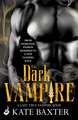 Baxter, K: The Dark Vampire: Last True Vampire 3