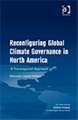 Reconfiguring Global Climate Governance in North America: A Transregional Approach