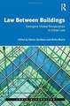 Law Between Buildings: Emergent Global Perspectives in Urban Law