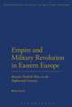 Empire and Military Revolution in Eastern Europe: Russia's Turkish Wars in the Eighteenth Century