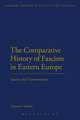 The Comparative History of Fascism in Eastern Europe: Sources and Commentaries