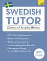 Swedish Tutor: Grammar and Vocabulary Workbook (Learn Swedish)