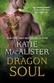 MacAlister, K: Dragon Soul (Dragon Fall Book Three)