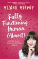Fully Functioning Human (Almost): Living in an Online/Offline World
