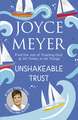 Unshakeable Trust: Find the Joy of Trusting God at All Times, in All Things
