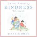 A Little Moment of Kindness for Children