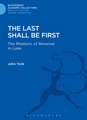 The Last Shall Be First: The Rhetoric of Reversal in Luke