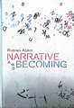 Narrative and Becoming