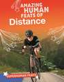 Scheff, M: Amazing Human Feats of Distance