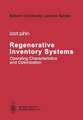 Regenerative Inventory Systems: Operating Characteristics and Optimization