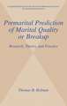 Premarital Prediction of Marital Quality or Breakup: Research, Theory, and Practice