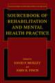 Sourcebook of Rehabilitation and Mental Health Practice