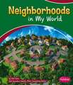 Neighborhoods in My World