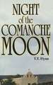 Night of the Comanche Moon