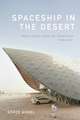 Spaceship in the Desert – Energy, Climate Change, and Urban Design in Abu Dhabi