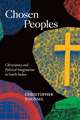 Chosen Peoples – Christianity and Political Imagination in South Sudan